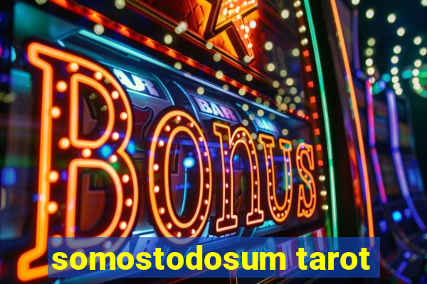 somostodosum tarot